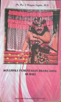 Image of Dinamika Pementasan Drama Gong Di Bali